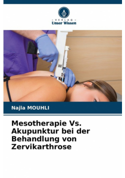 Mesotherapie Vs. Akupunktur bei der Behandlung von Zervikarthrose