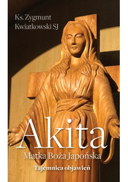 Akita. Matka Boża Japońska