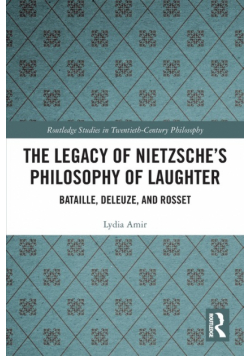 The Legacy of Nietzsche's Philosophy of Laughter