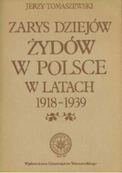 Zarys dziejów Żydów w Polsce w latach 1918 - 1939