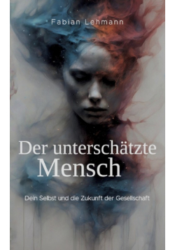 Der unterschätzte Mensch