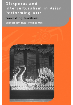 Diasporas and Interculturalism in Asian Performing Arts