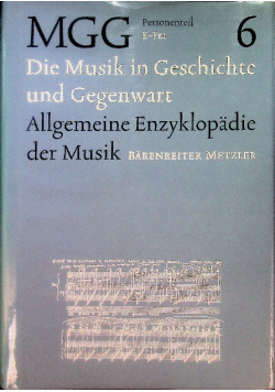 Die Musik in Geschichte und Geggenwart MGG 6