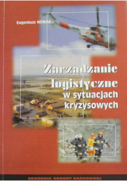 Zarządzanie logistyczne w sytuacjach kryzysowych