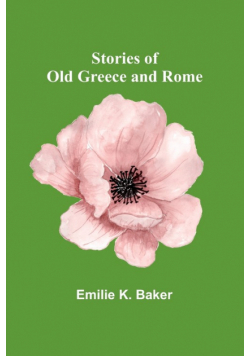 Stories of Old Greece and Rome