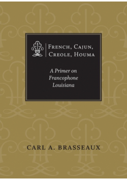 French, Cajun, Creole, Houma