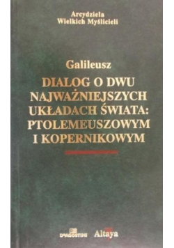Dialog o dwu najważniejszych układach świata Ptolemeuszowym i Kopernikowym