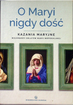 O Maryi nigdy dość