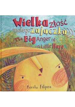 Wielka złość małego zajączka / The Big Anger of a Little Hare