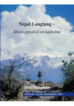 Nepal Langtang -  Minne paratiisi on kadonnut