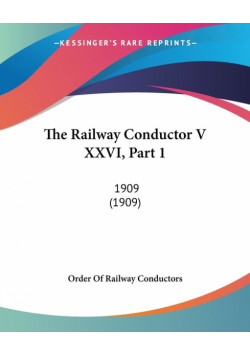 The Railway Conductor V XXVI, Part 1