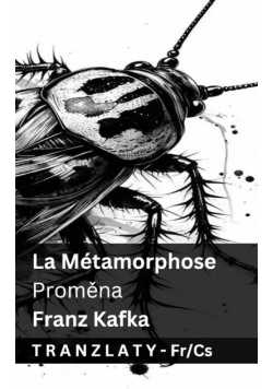 La Métamorphose / Proměna
