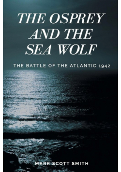 The Osprey and the Sea Wolf