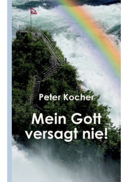 Mein Gott versagt nie