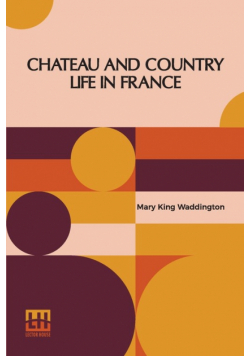 Chateau And Country Life In France