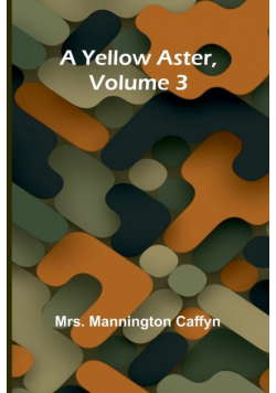 A Yellow Aster, Volume 3