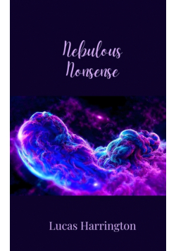 Nebulous Nonsense