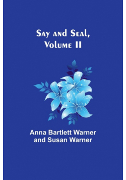 Say and Seal, Volume II