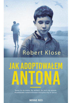 Jak adoptowałem Antona