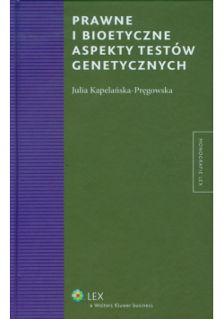 Prawne i bioetyczne aspekty testów genetycznych