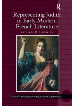 Representing Judith in Early Modern French Literature
