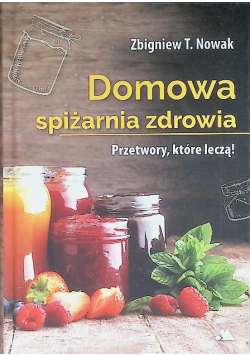 Domowa spiżarnia zdrowia