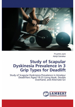 Study of Scapular Dyskinesia Prevalence in 3 Grip Types for Deadlift