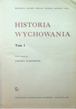 Historia wychowania Tom I