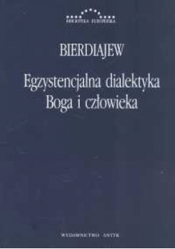 Egzystencjalna dialektyka Boga i człowieka