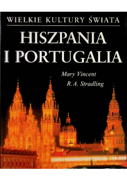 Wielkie kultury świata Hiszpania i Portugalia