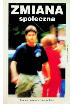 Zmiana społeczna Teorie i doświadczenia polskie