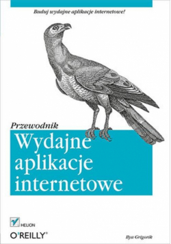 Grigorik Ilya - Wydajne aplikacje internetowe Przewodnik