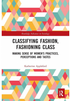 Classifying Fashion, Fashioning Class