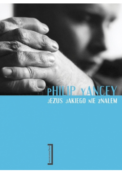 Jezus jakiego nie znałem
