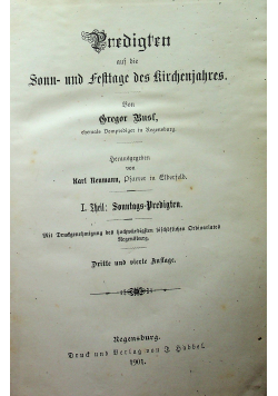 Predigten auf die Sonn und festtage des Kirchenjahres I Theil  Sonntags Predigten 1901 r.