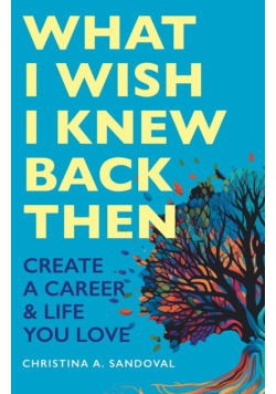 What I Wish I Knew Back Then