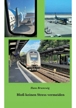 Bloß keinen Stress vermeiden