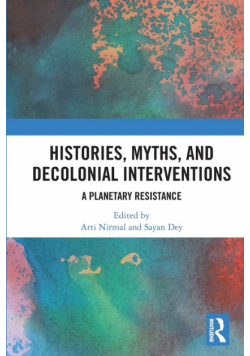Histories, Myths and Decolonial Interventions