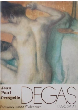 Degas i jego świat