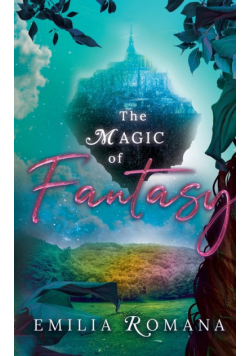 The Magic Of Fantasy