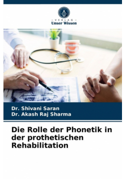 Die Rolle der Phonetik in der prothetischen Rehabilitation