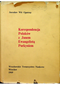 Korespondencja Polaków z Janem Ewangelistą Purkyniem