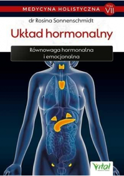 Medycyna holistyczna T.7 Układ hormonalny