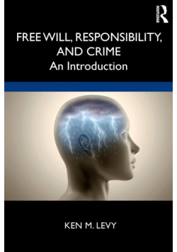 Free Will, Responsibility, and Crime