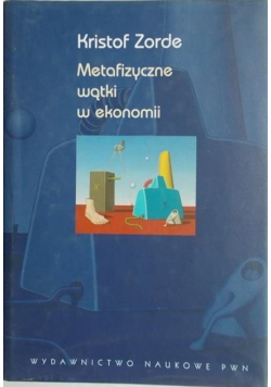 Metafizyczne wątki w ekonomii