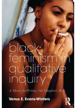Black Feminism in Qualitative Inquiry