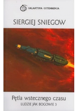 Pętla wstecznego czasu Ludzie jak bogowie 3