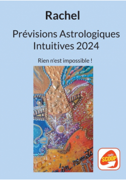 Prévisions Astrologiques Intuitives 2024