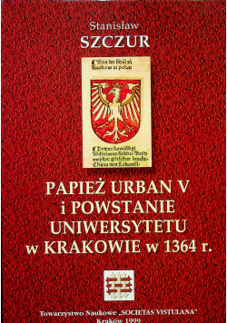 Papież Urban V i powstanie uniwersytetu w Krakowie w 1364r