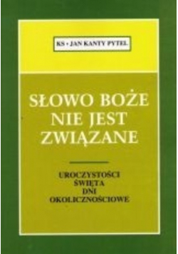 Słowo Boże Nie Jest Związane
